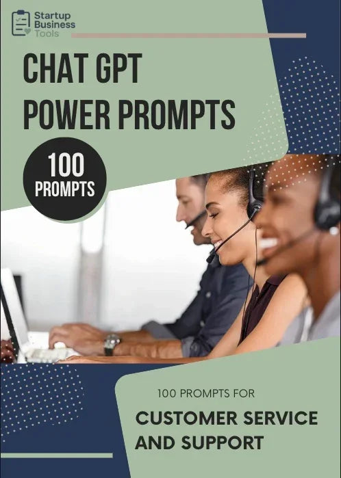 Chat GPT Power Prompts | Customer Service and Support (100 prompts) - My Startup Business Tools